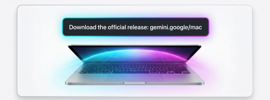 Download Gemini today from gemini.google/mac and see how much smoother your workflow becomes.